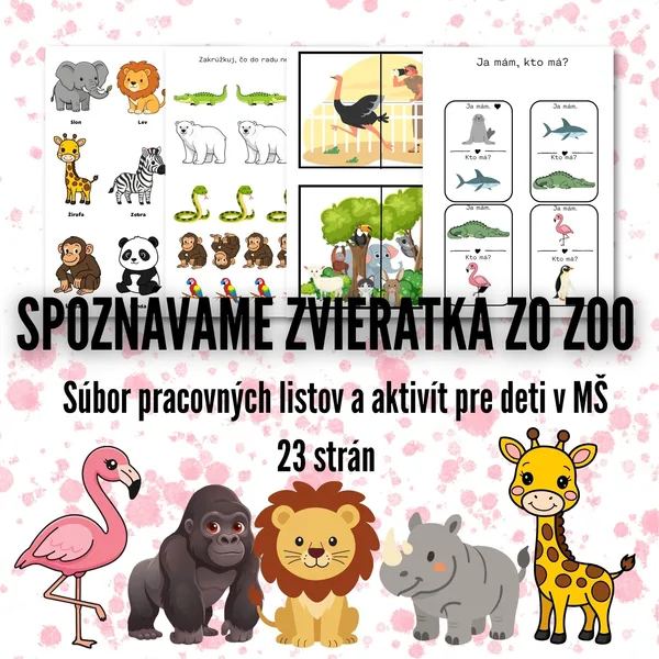 SPOZNÁVAME ZVIERATKÁ ZO ZOO - Súbor pracovných listov a aktivít pre deti v MŠ