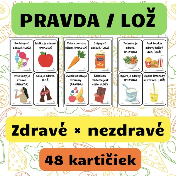 ZDRAVÉ A NEZDRAVÉ – PRAVDA ALEBO LOŽ (Didaktická hra) - farebné