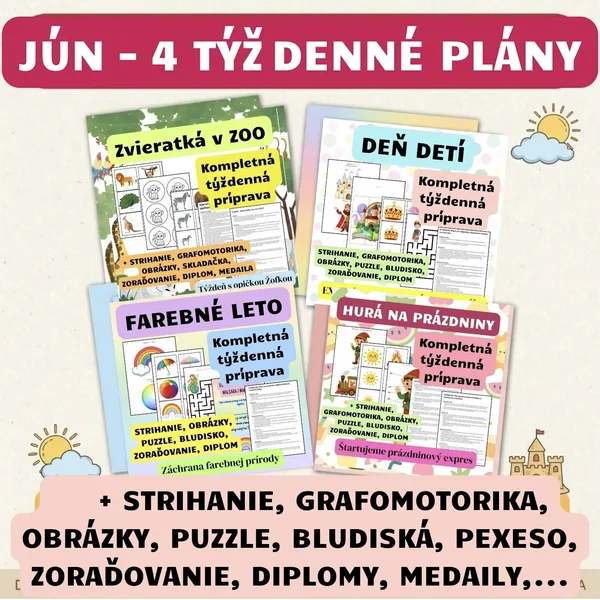 JÚN – Mega balíček 4 kompletných týždenných plánov – DEŇ DETÍ, ZVIERATKÁ V ZOO, FAREBNÉ LETO, HURÁ NA PRÁZDNINY