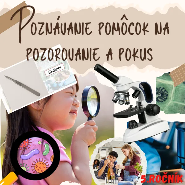 Poznávanie pomôcok na pozorovanie a pokus