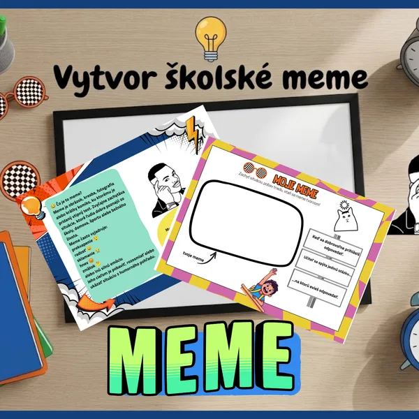 Vytvor školské meme/ ranné kruhy, hra, zábava, zmysel pre humor, kreativita, formulovanie myšlienok