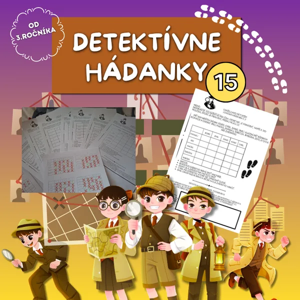 Detektívne hádanky/ logické úlohy, šifry, čítanie s porozumením, koncentrácia, vyvodzovanie, riešenie problémov, kritické myslenie