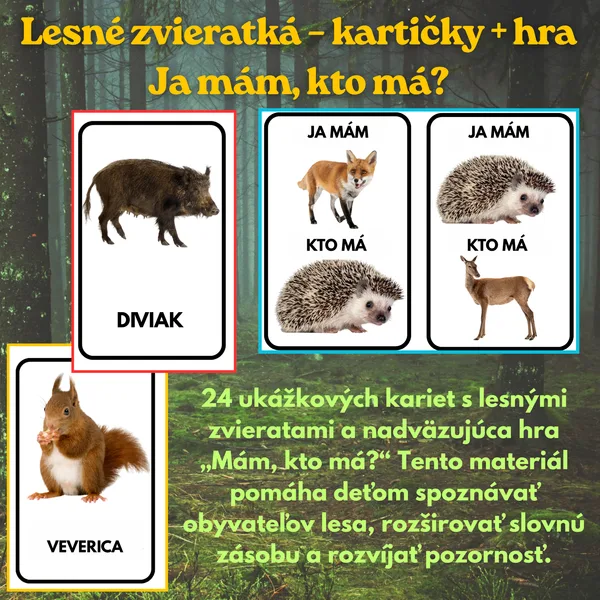 Lesné zvieratká – ukážkové kartičky + hra „Ja mám, kto má?“