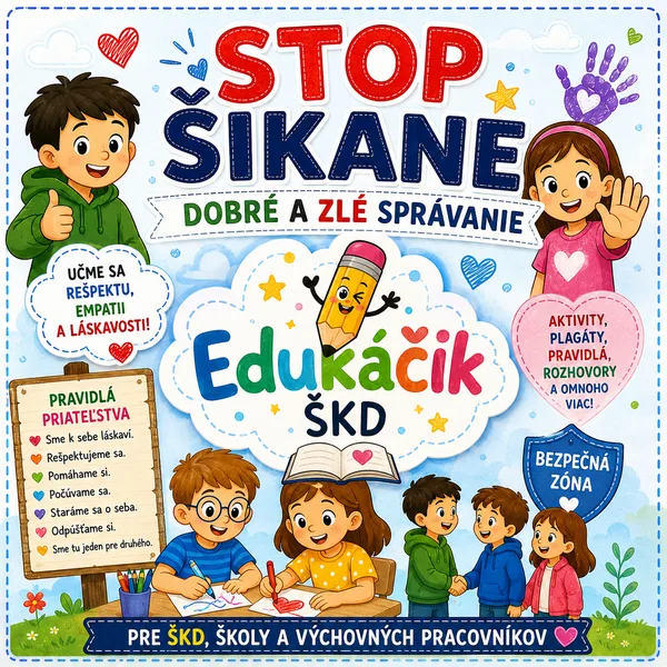 🛑 STOP ŠIKANE – Dobré a zlé správanie 