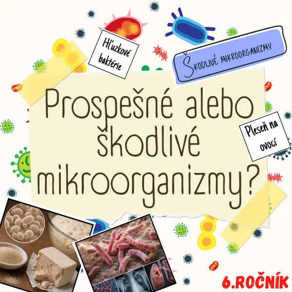 Prospešné alebo škodlivé mikroorganizmy?