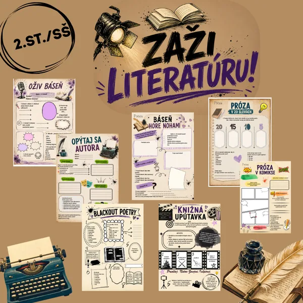 Zaži literatúru/ práca s textom, tvorivé PL, interpretácia umeleckého diela, čítanie s porozumením, kritické myslenie, skupinová práca 