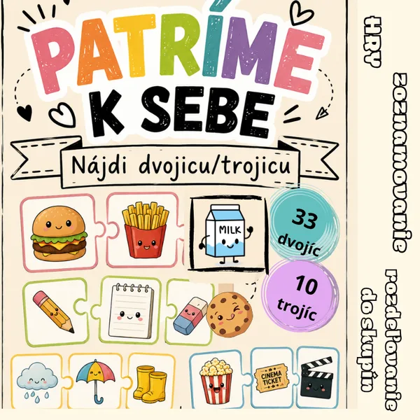 Patríme k sebe/ dvojice, trojice obrázkov- na hry, rozdeľovanie sa do skupín, zoznamovanie, ranné kruhy
