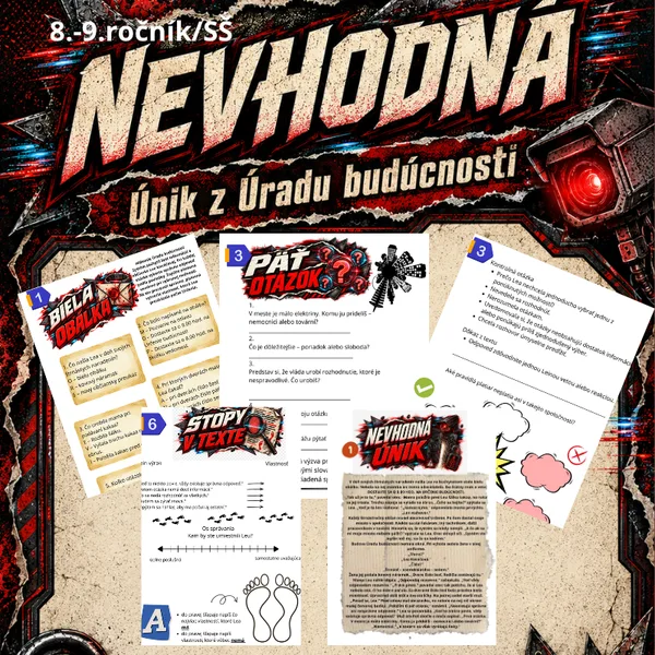 Nevhodná- únikovka, čitateľská gramotnosť/ čítanie s porozumením, kritické myslenie, diskusia, názor, argumentácia, mediálna gramotnosť