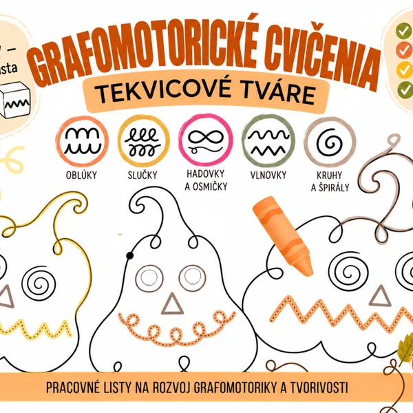 GRAFOMOTORIKA - TEKVICOVÉ TVÁRE, GRAFOMOTORICKÉ CVIČENIA, GRAFOMOTORICKÉ PRVKY, PRÍPRAVA NA PÍSANIE