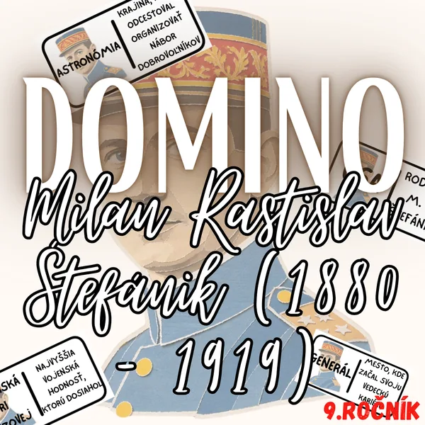 Domino - Milan Rastislav Štefánik (1880 – 1919)
