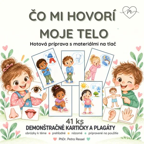 ČO MI HOVORÍ MOJE TELO? - ľudské telo, potreby, riešenie situácií - hotová príprava, demonštračné kartičky (41ks)