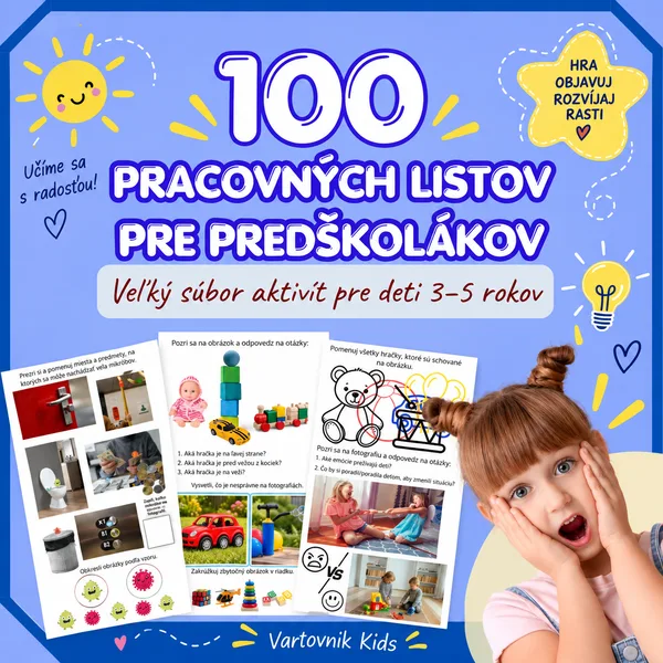 100 PRACOVNÝCH LISTOV PRE PREDŠKOLÁKOV Veľký súbor aktivít pre deti 3–5 rokov