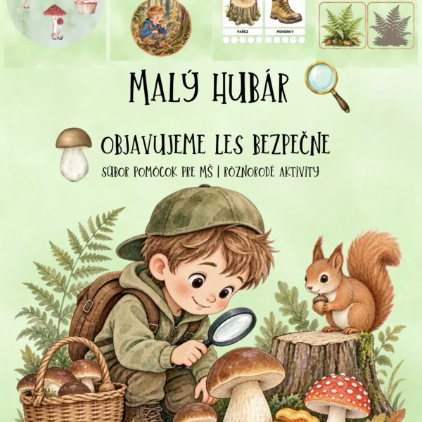 🍄🌲 MALÝ HUBÁR – OBJAVUJEME LES BEZPEČNE 🌲🍄
