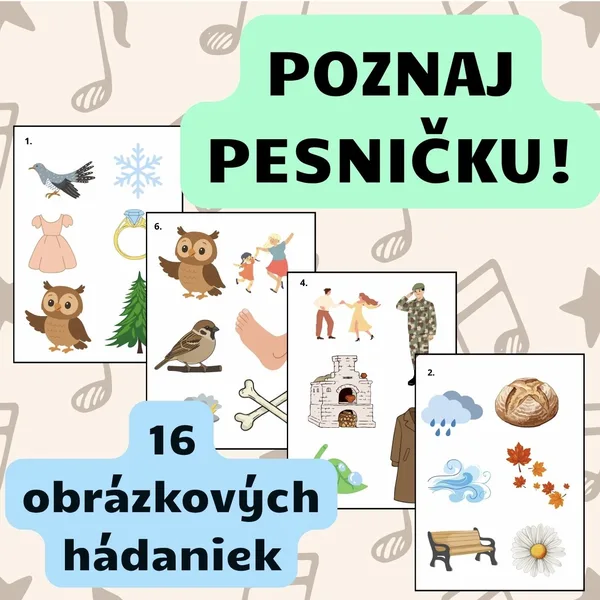 POZNAJ PESNIČKU - 16 obrázkových hádaniek