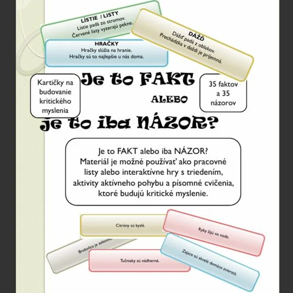 Je to FAKT ALEBO je to iba NÁZOR? - Kartičky na  budovanie  kritického  myslenia