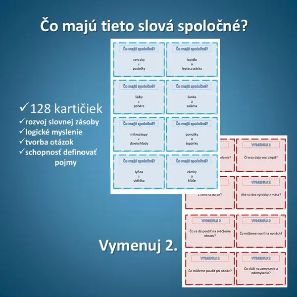 Konverzačné kartičky: Čo majú tieto slová spoločné? / Vymenuj 2