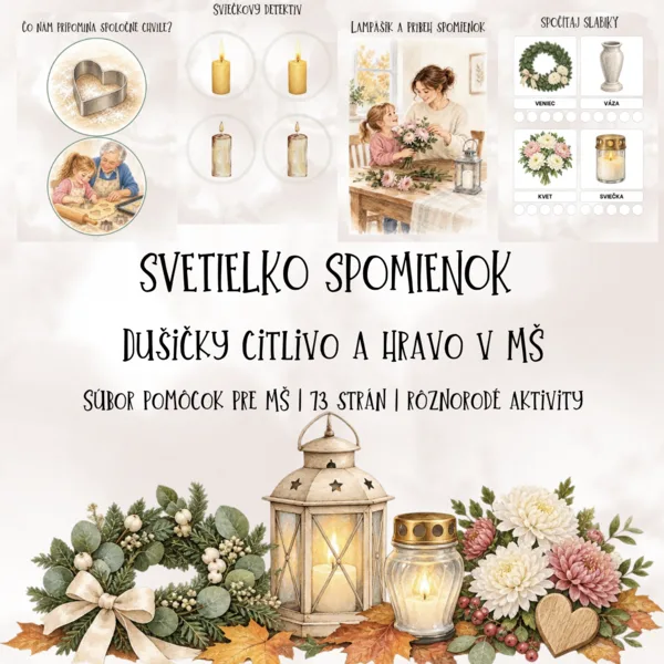 🕯️ SVETIELKO SPOMIENOK Dušičky citlivo a hravo v MŠ