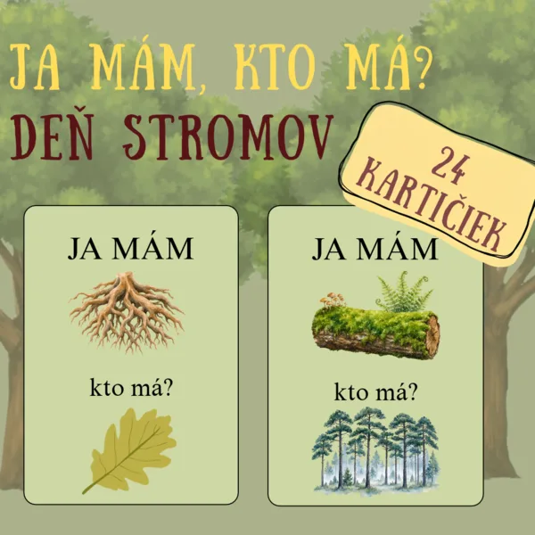 🌳JA MÁM, KTO MÁ? - Deň stromov🌳