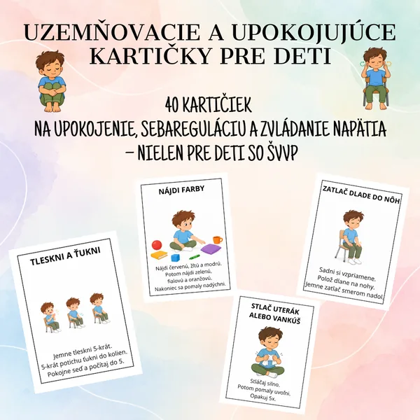 🧘 UZEMŇOVACIE A UPOKOJUJÚCE KARTIČKY PRE DETI | 40 aktivít na upokojenie, sebareguláciu a zvládanie napätia
