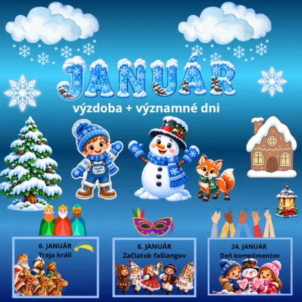 ❄️ JANUÁR – ZIMNÁ VÝZDOBA TRIEDY A VÝZNAMNÉ DNI ❄️